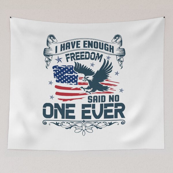 Item preview, I HAVE ENOUGH FREEDOM SAID NO ONE EVER designed and sold by TshirtStoreBD24.