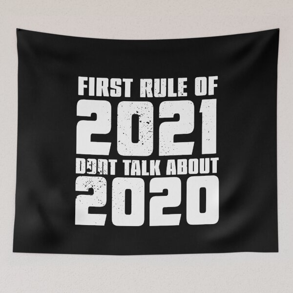 Item preview, First Rule of 2021 Dont Talk About 2020 designed and sold by arendbotha.