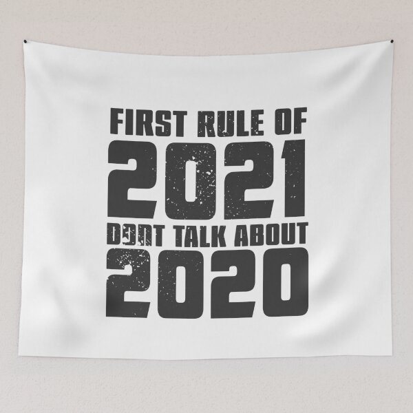 Item preview, First Rule of 2021 Dont Talk About 2020 designed and sold by arendbotha.