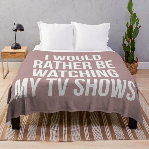 Item preview, I would rather be watching my tv shows. designed and sold by Theleochick.