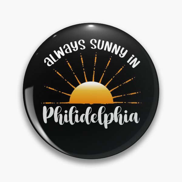 Item preview, Always Sunny In Philidelphia designed and sold by PlusAdore.