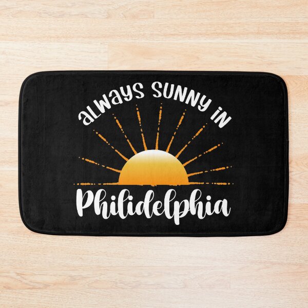 Item preview, Always Sunny In Philidelphia designed and sold by PlusAdore.
