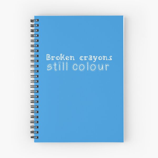 Item preview, Broken Crayons Still Colour designed and sold by Inspiretouplift.