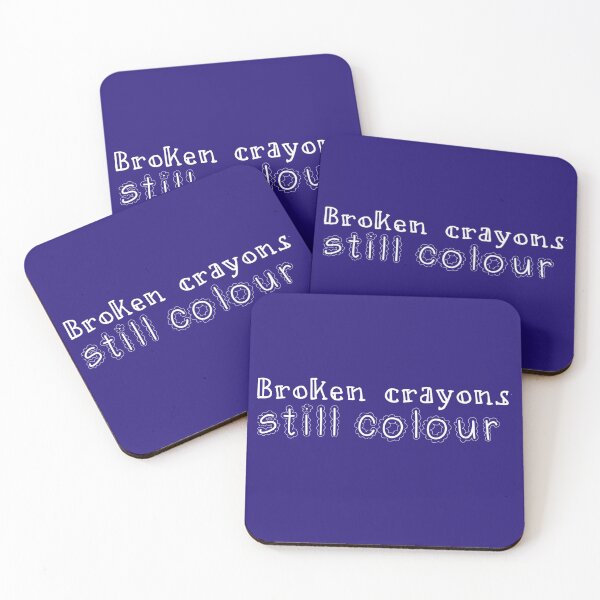 Item preview, Broken Crayons Still Colour designed and sold by Inspiretouplift.
