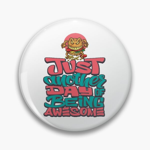 Item preview, Just Another Day Of Being Awesome Burger Hamburger Foodie  designed and sold by ProjectX23.