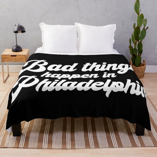 Item preview, Bad Things Happen In Philadelphia designed and sold by MSA-42.