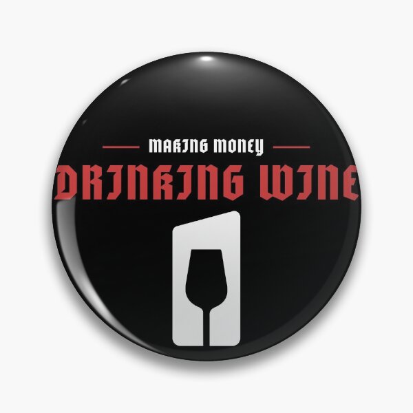 Item preview, Making Money Drinking Wine, Sommelier designed and sold by ilovetshirts87.