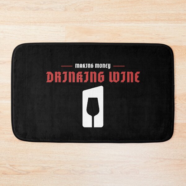Item preview, Making Money Drinking Wine, Sommelier designed and sold by ilovetshirts87.