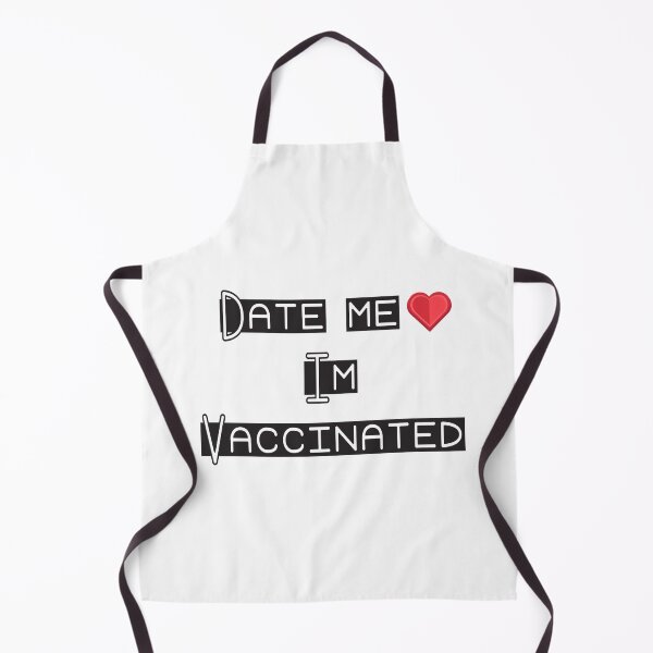 Item preview, Date me, I am Vaccinated designed and sold by badassgentleman.