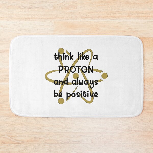 Item preview, Think like a proton and always be positive designed and sold by Jamboprints.