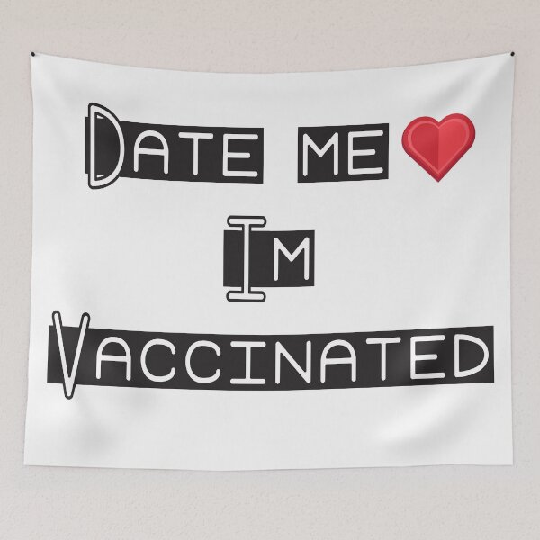 Item preview, Date me, I am Vaccinated designed and sold by badassgentleman.