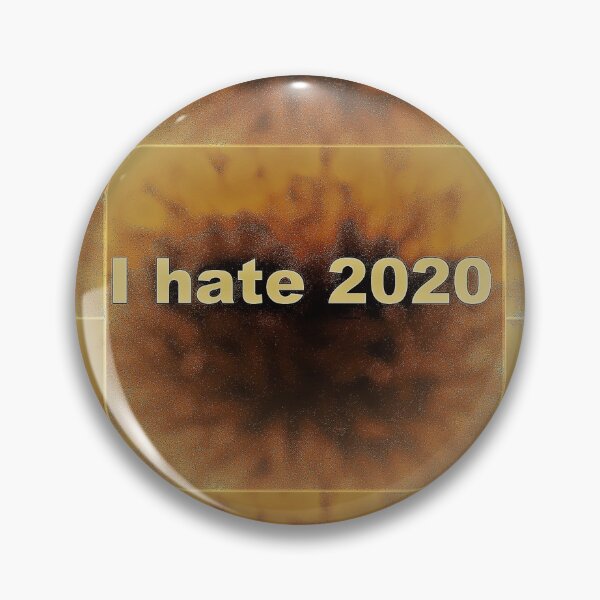 Item preview, I HATE 2020 ! designed and sold by fluffystuffyness.