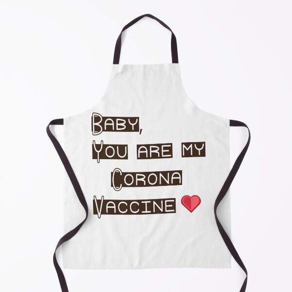 Item preview, Baby, you are my corona vaccine designed and sold by badassgentleman.