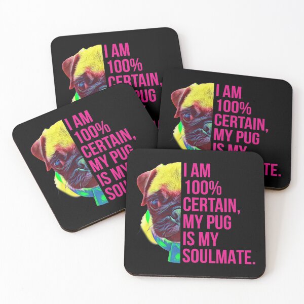 Item preview, i am 100%certain, my pug is my soulmate designed and sold by efenem.
