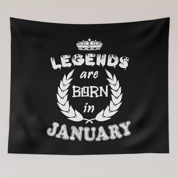 Item preview, Legends Are Born in January designed and sold by ZaydounStark.