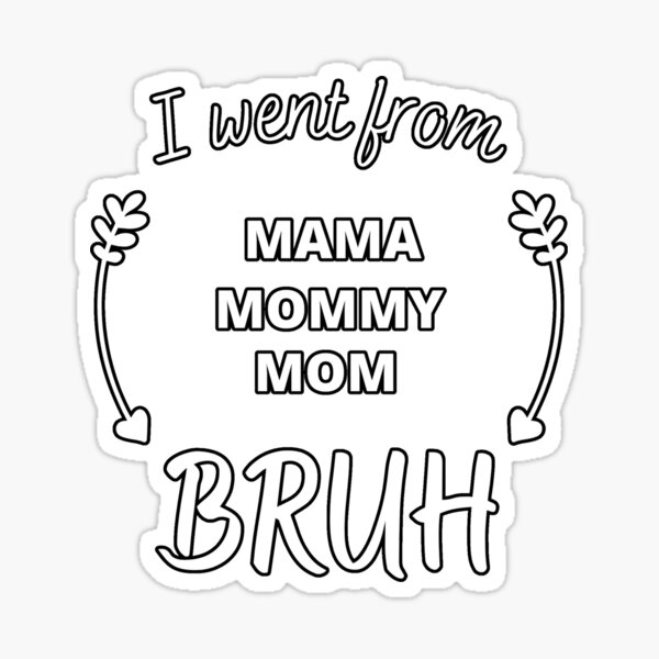 I Went From Mama to Mommy to Mom to Bruh Apron for Sale by CreativaArt