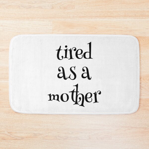 Item preview, Tired as a mother, Mom life, Gift idea, Funny quote, Momy designed and sold by cyhdesign.