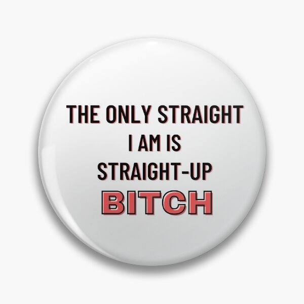 Item preview, Glee Meme Funny Quote | The Only Straight I am is Straight Up Bitch | Santana Lopez Quote | LGBTQ Quote designed and sold by odetospace.