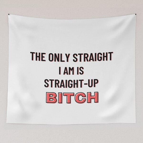 Item preview, Glee Meme Funny Quote | The Only Straight I am is Straight Up Bitch | Santana Lopez Quote | LGBTQ Quote designed and sold by odetospace.