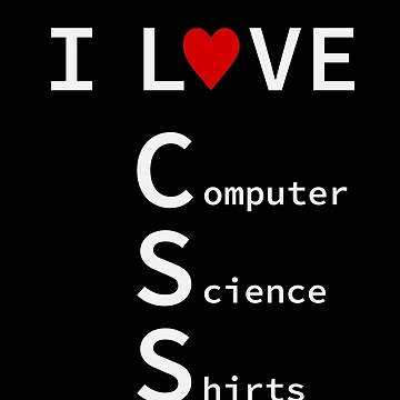 Artwork thumbnail, I Love CSS, Software Engineer, Computer Science, Web, WWW, Programming Humor, HTML, Dark by Max-Wear