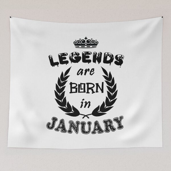 Item preview, Legends Are Born in January designed and sold by ZaydounStark.