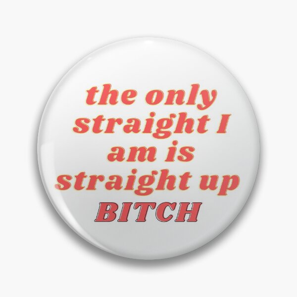Item preview, Glee Funny Meme Quote | Santana Lopez Quote | The Only Straight I am is Straight Up Bitch | LGBTQ Quote designed and sold by odetospace.
