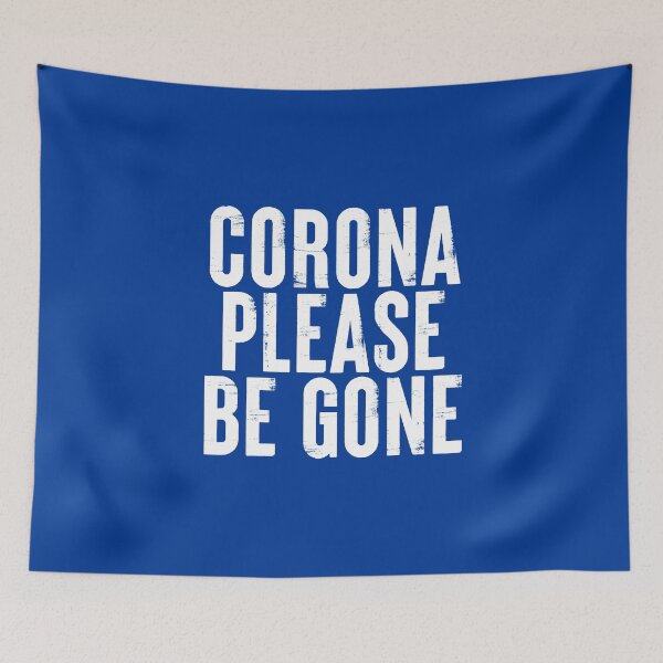 Item preview, Corona Please Be Gone #1 designed and sold by SalahBlt.