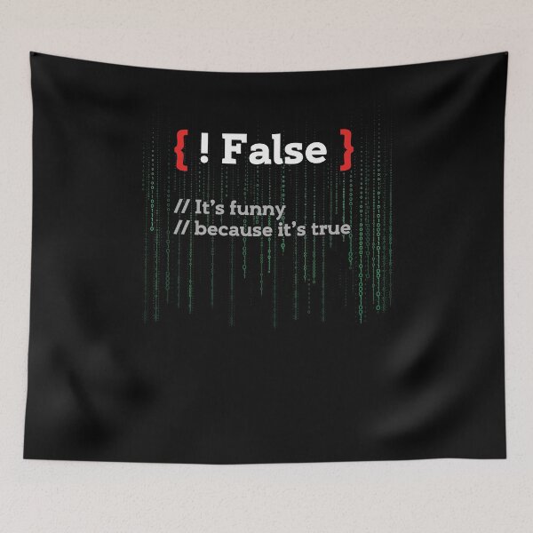 Item preview, !False It's Funny Because It's True Coder designed and sold by BLake77777.