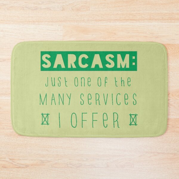Item preview, Sarcasm designed and sold by bubbliciousart.