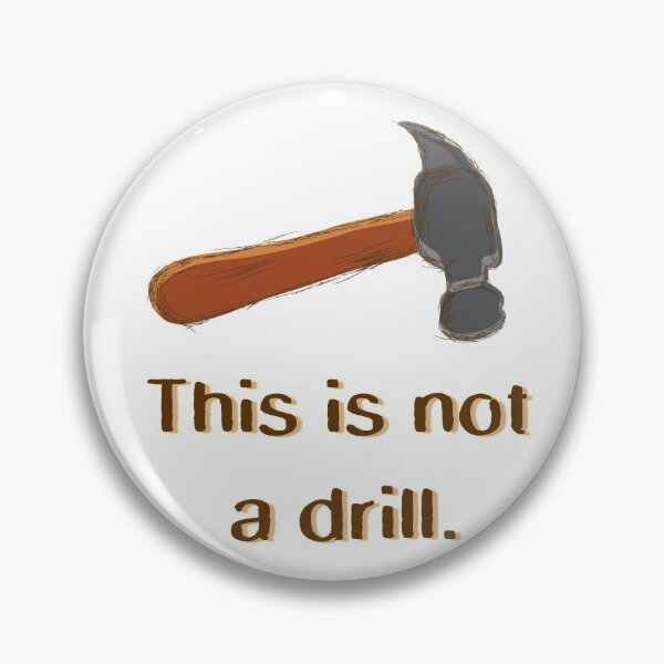 Item preview, This is not a DRILL. designed and sold by EclairVanilla.