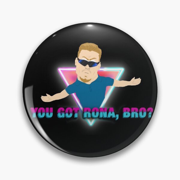 Item preview, You got Rona, bro? designed and sold by Eledart.