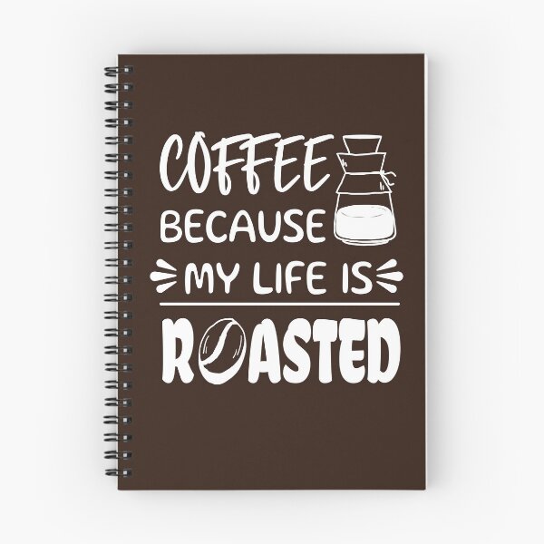 Item preview, Coffee Because My Life is Roasted designed and sold by Marzuqi Che Rose.