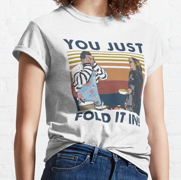 You-Just-Fold-It-In-Vintage-Retro-funy shirt Classic T-Shirt