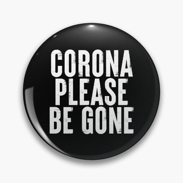 Item preview, Corona Please Be Gone #3 designed and sold by SalahBlt.