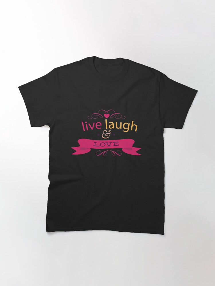 Alternate view of Happy Valentine Live Laugh And Love Heart Classic T-Shirt