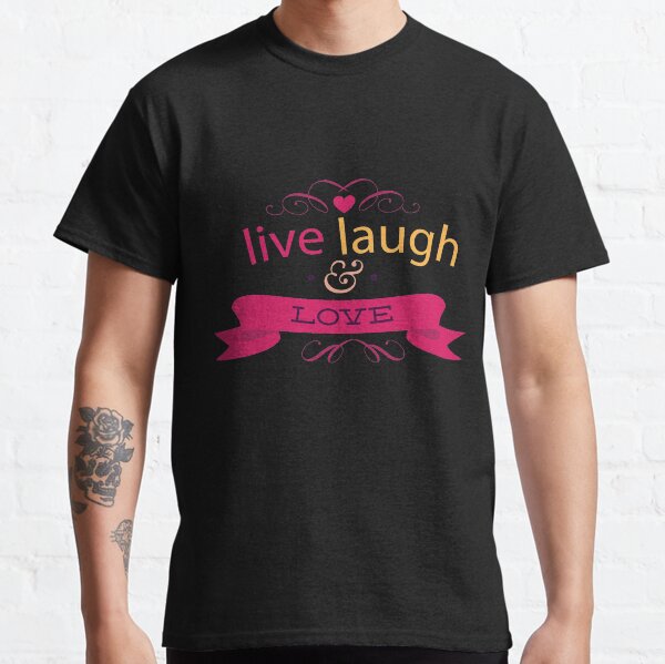 Happy Valentine Live Laugh And Love Heart Classic T-Shirt