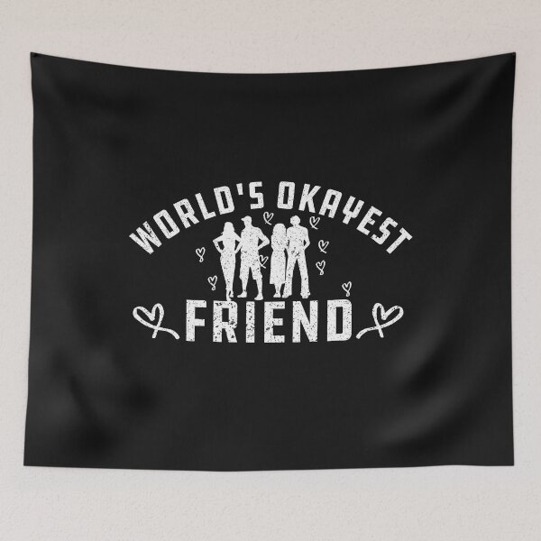 Item preview, World's Okayest friend Funny Gift For friends designed and sold by alipapi.