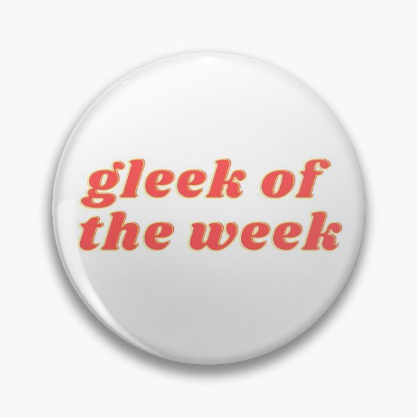 Item preview, Gleek of the Week | Glee Meme | Funny Glee Quote designed and sold by odetospace.