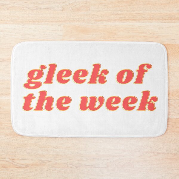 Item preview, Gleek of the Week | Glee Meme | Funny Glee Quote designed and sold by odetospace.