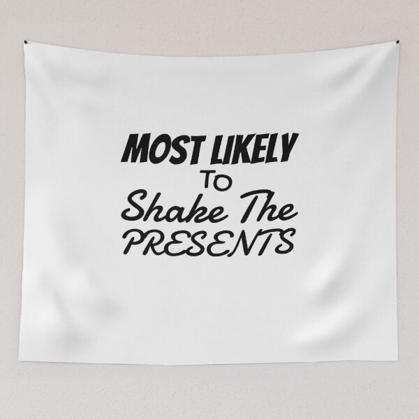 Item preview, Most likely to Shake the Presents designed and sold by TYTN.