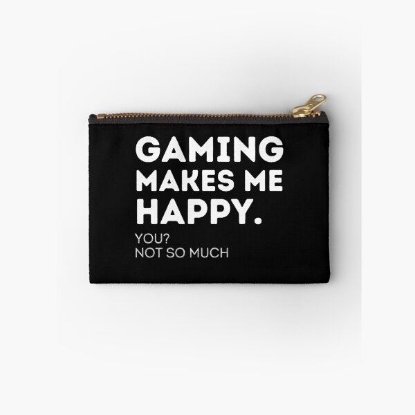 Item preview, Gaming Makes Me Happy You Not So Much designed and sold by Emerg-Apparel.