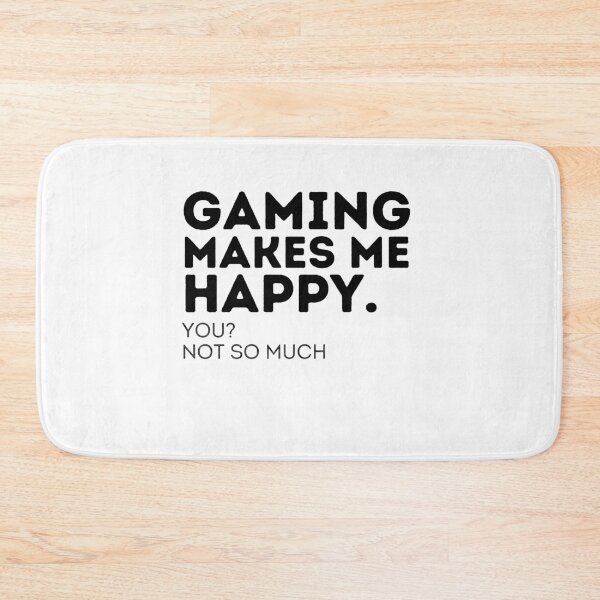 Item preview, Gaming Makes Me Happy You Not So Much designed and sold by Emerg-Apparel.