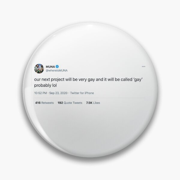 Item preview, MUNA Band Funny Gay Tweet | Lesbian Nonbinary Queer Tweet designed and sold by odetospace.