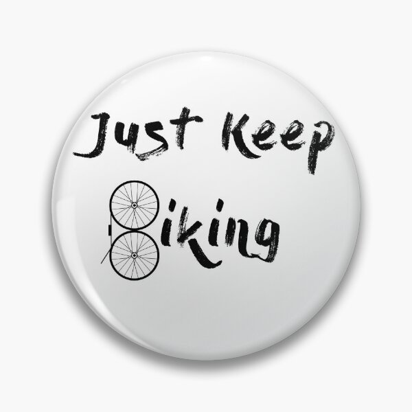 Item preview, Just Keep Biking Inspirational Cycling Quote designed and sold by gamerzemporium.