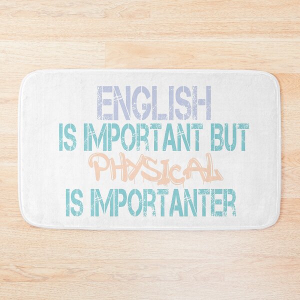 Item preview, English Is Important But physical Is Importanter  designed and sold by josef95.