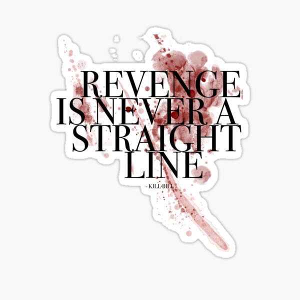 Revenge is never a straight line Sticker