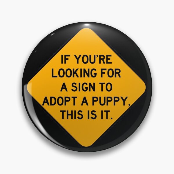 Item preview, Here's a Sign to Adopt a Puppy designed and sold by Bododobird.