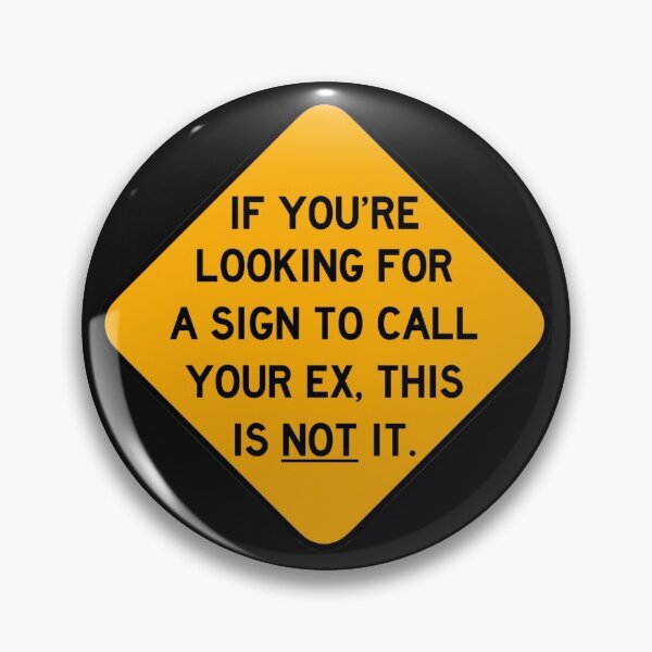 Item preview, Here's a Sign to NOT Call Your Ex designed and sold by Bododobird.