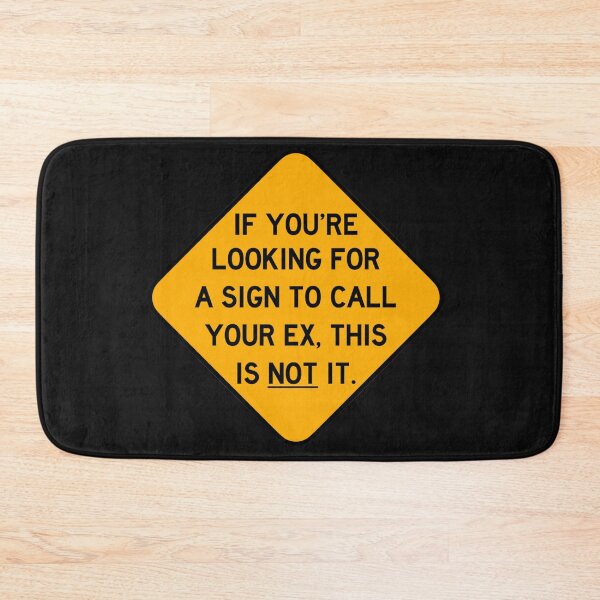 Item preview, Here's a Sign to NOT Call Your Ex designed and sold by Bododobird.