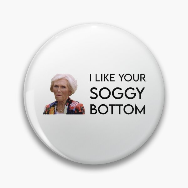 Item preview, Mary Berry I like your soggy bottom great british bake off sticker designed and sold by TheBritishShop.
